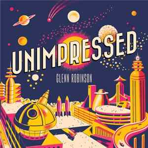 Glenn Robinson - Unimpressed FLAC album