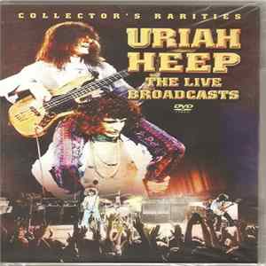 Uriah Heep - The Live Broadcasts FLAC album