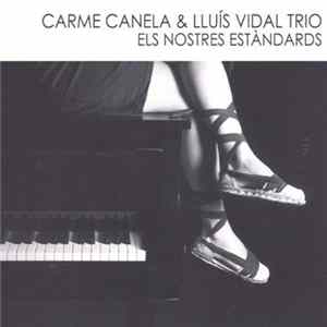Carme Canela & Lluís Vidal Trio - Els Nostres Estàndards FLAC album