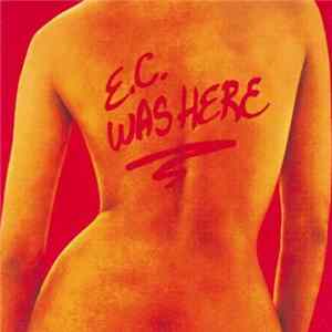 Eric Clapton - E.C. Was Here FLAC album