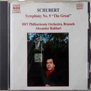 Schubert, BRT Philharmonic Orchestra, Alexander Rahbari - Symphony No. 9 "The Great" FLAC album