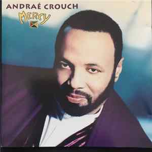 Andraé Crouch - Mercy FLAC album