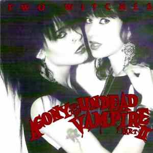 Two Witches - Agony Of The Undead Vampire Part II FLAC album