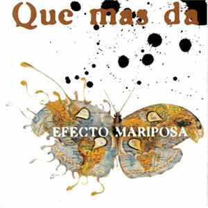 Efecto Mariposa - Que Mas Da FLAC album