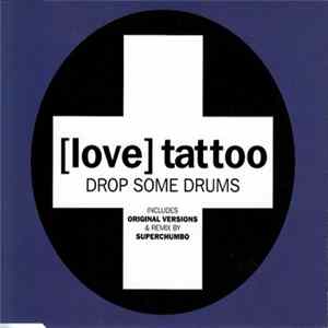 [Love] Tattoo - Drop Some Drums FLAC album