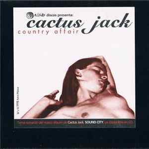 Cactus Jack - Country Affair / Sickness FLAC album