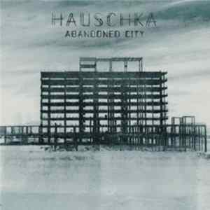 Hauschka - Abandoned City FLAC album