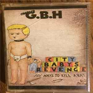 Charged G.B.H. - City Babys Revenge FLAC album