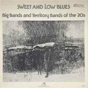 Various - Sweet And Low Blues: Big Bands And Territory Bands Of The 20s FLAC album