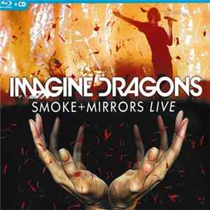 Imagine Dragons - Smoke + Mirrors Live FLAC album