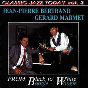 Jean-Pierre Bertrand - Gérard Marmet - From Black To White FLAC album