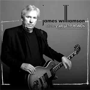 James Williamson With The Careless Hearts - James Williamson With The Careless Hearts FLAC album