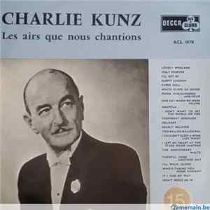 Charlie Kunz - Les Airs Que Nous Chantions FLAC album