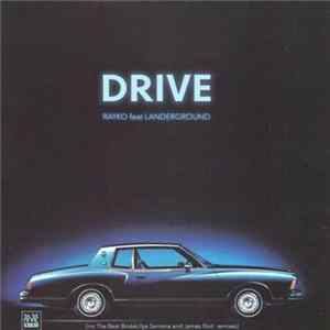 Rayko Feat Landerground - Drive FLAC album