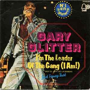 Gary Glitter - I'm The Leader Of The Gang (I Am!) = Soy El Jefe De La Banda FLAC album
