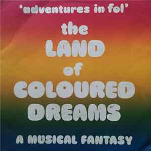 "Adventures In Fol" Cast - Adventures In Fol (The Land Of Coloured Dreams) FLAC album