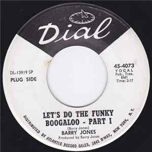 Barry Jones - Let's Do The Funky Boogaloo - Part I FLAC album