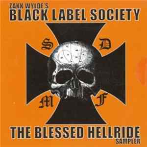 Black Label Society - The Blessed Hellride Sampler FLAC album