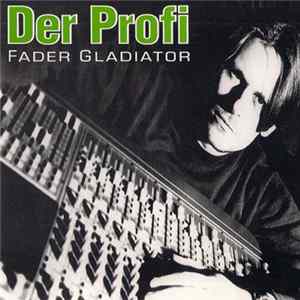 Fader Gladiator - Der Profi FLAC album