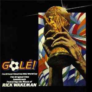 Rick Wakeman - G'olé! - The Official Film Of The 1982 World Cup - The Original Film Soundtrack FLAC album
