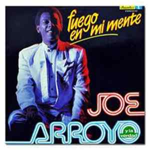 Joe Arroyo y la Verdad - Fuego En Mi Mente FLAC album
