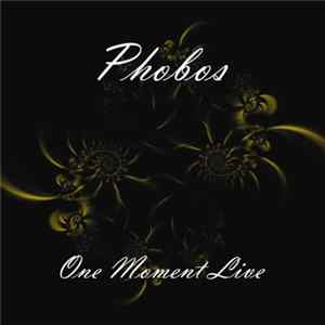 Phobos - One Moment Live FLAC album