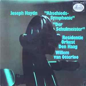 Joseph Haydn, Residentie Orkest Den Haag, Willem Van Otterloo - "Abschieds-Symphonie" "Der Schulmeister" FLAC album