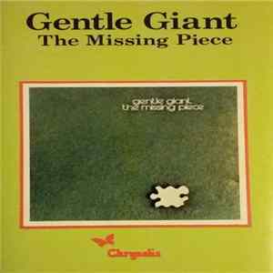 Gentle Giant - The Missing Piece FLAC album