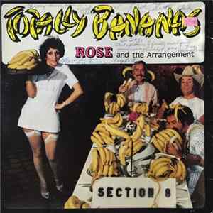 Rose And The Arrangement - Totally Bananas FLAC album