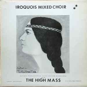 Iroquois Mixed Choir - The High Mass FLAC album