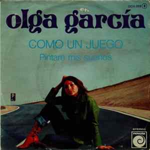 Olga Garcia - Como Un Juego / Pintaré Mis Sueños FLAC album