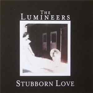 The Lumineers - Stubborn Love FLAC album