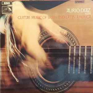 Alirio Díaz - Guitar Music Of Spain And Latin America FLAC album