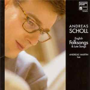 Andreas Scholl - English Folksongs & Lute Songs FLAC album