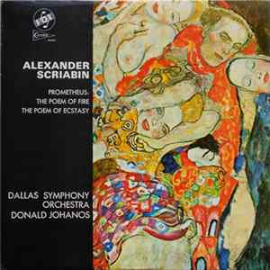 Alexander Scriabin, Dallas Symphony Orchestra, Donald Johanos - Prometheus: The Poem Of Fire - The Poem Of Ecstasy FLAC album