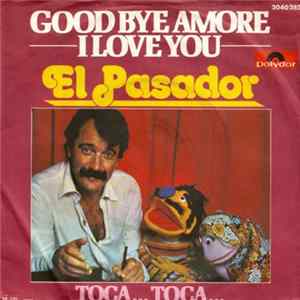 El Pasador - Good Bye Amore I Love You FLAC album