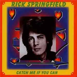 Rick Springfield - Catch Me If You Can FLAC album