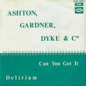 Ashton, Gardner, Dyke & Co. - Can You Get It / Delirium FLAC album