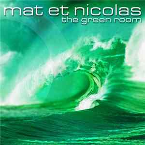 Mat Et Nicolas - The Green Room FLAC album