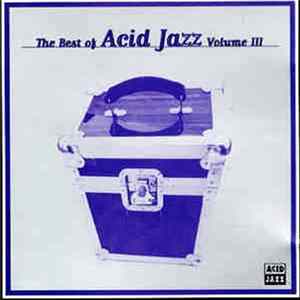 Various - The Best Of Acid Jazz Volume III FLAC album