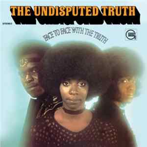 The Undisputed Truth - Face To Face With The Truth FLAC album