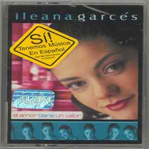 Ileana Garces - El Amor Tiene Un Valor FLAC album