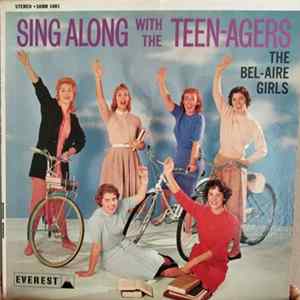 The Bel-Aire Girls - Sing Along With The Teen-Agers FLAC album