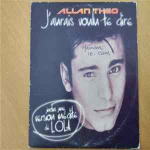 Allan Theo - J'Aurais Voulu Te Dire FLAC album