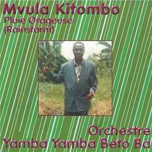 Orchestre Yamba Yamba Beto Ba - Mvula Kitombo Pluie Orageuse (Rainstorm) FLAC album