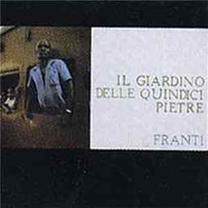 Franti - Il Giardino Delle Quindici Pietre FLAC album