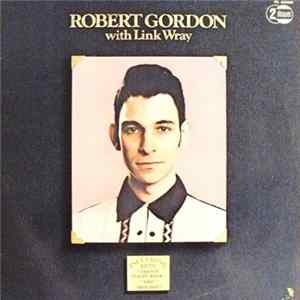 Robert Gordon With Link Wray - Robert Gordon With Link Wray FLAC album