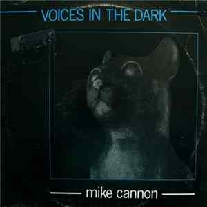 Mike Cannon - Voices In The Dark FLAC album