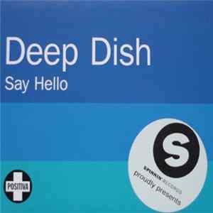 Deep Dish - Say Hello FLAC album