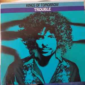 Kings Of Tomorrow - Trouble FLAC album